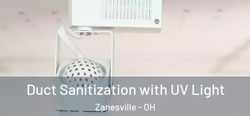 Duct Sanitization with UV Light Zanesville - OH