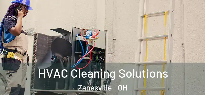 HVAC Cleaning Solutions Zanesville - OH