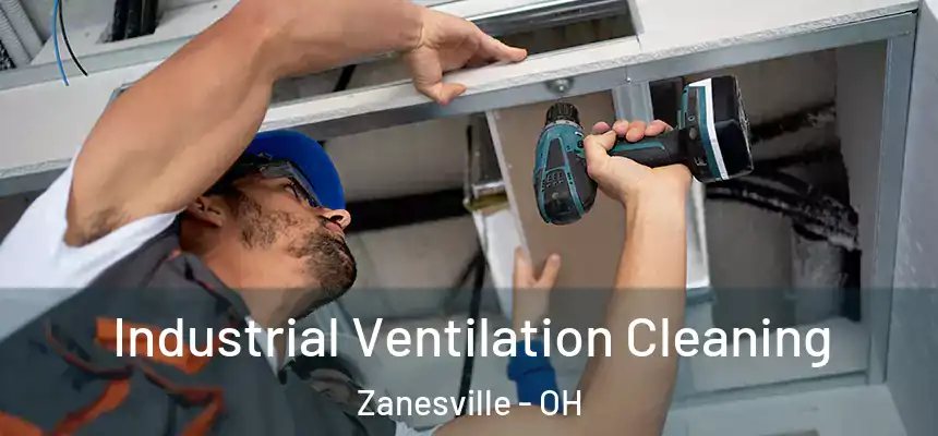 Industrial Ventilation Cleaning Zanesville - OH