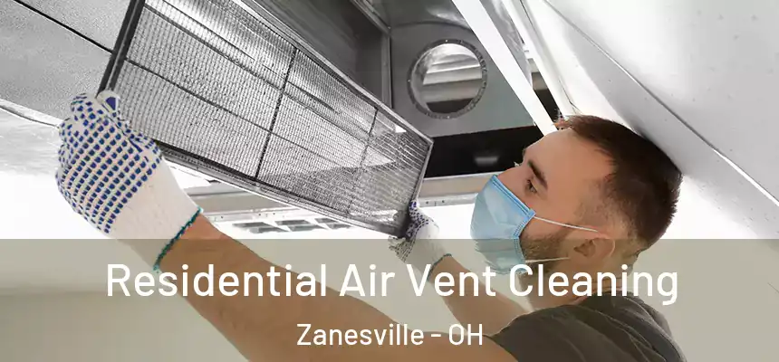 Residential Air Vent Cleaning Zanesville - OH