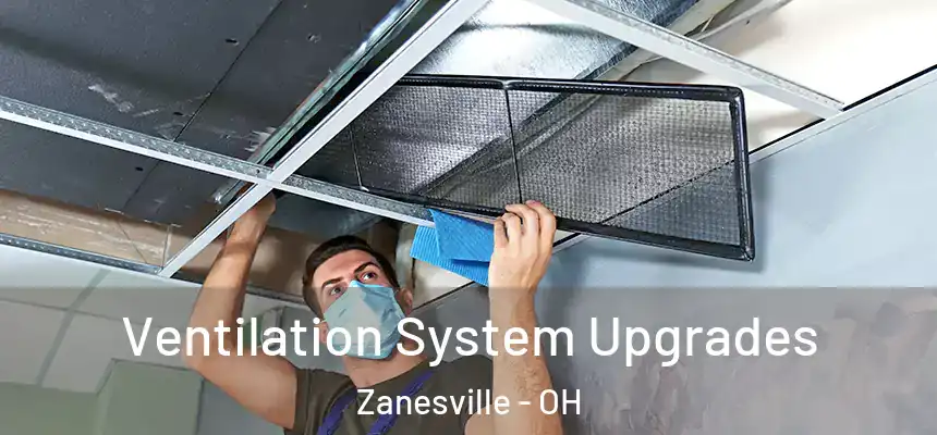  Ventilation System Upgrades Zanesville - OH